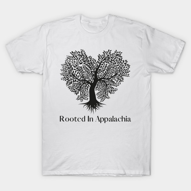 Rooted In Appalachia T-Shirt by West Virginia Women Work